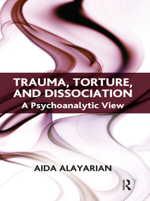 cover image of Trauma, Torture and Dissociation